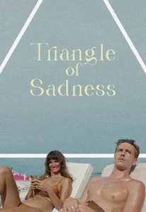 Triangle of Sadness Movie Poster