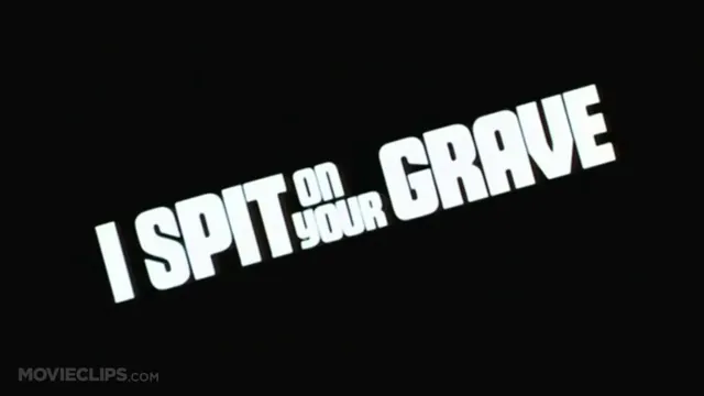 I Spit on Your Grave Scene 1