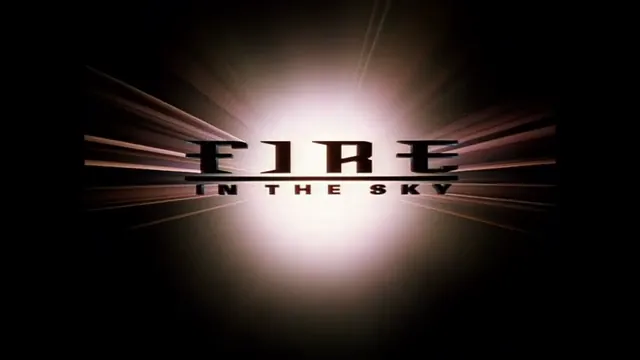 Fire in the Sky Scene 5