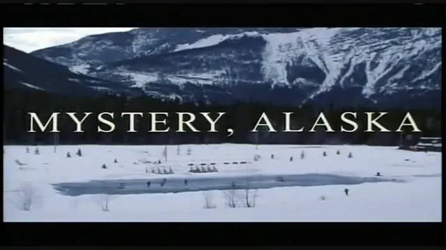 Mystery, Alaska Scene 5