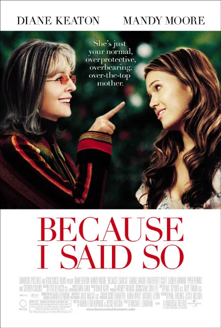 Because I Said So Movie Poster