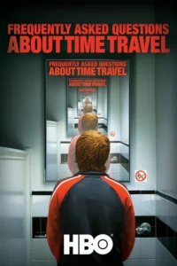Frequently Asked Questions About Time Travel Movie Poster