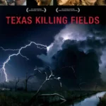 Texas Killing Fields Movie Poster