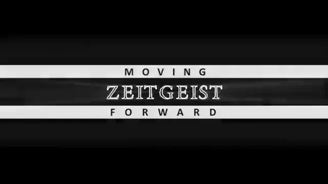 Zeitgeist: Moving Forward Scene 5