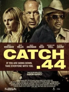 Catch .44 Movie Poster