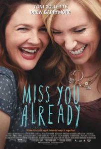 Miss You Already Movie Poster