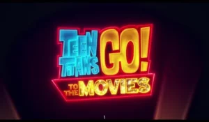 Teen Titans GO! to the Movies Movie Poster