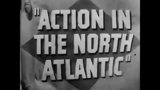 Action in the North Atlantic Scene 1