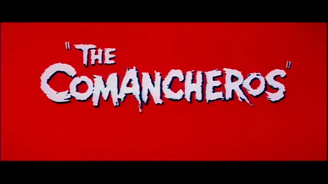 The Comancheros Scene 1