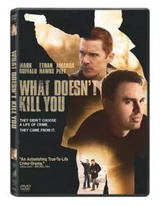 What Doesn't Kill You Movie Poster