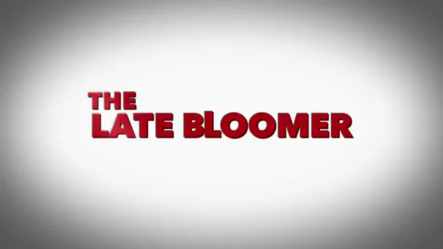 The Late Bloomer Scene 4