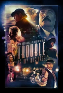 Trouble Is My Business Movie Poster