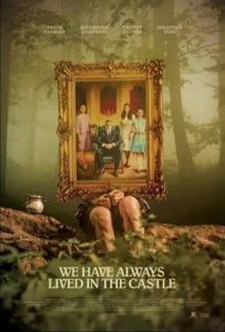 We Have Always Lived in the Castle Movie Poster
