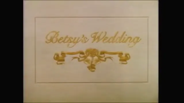 Betsy's Wedding Scene 3