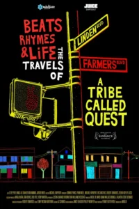 Beats, Rhymes & Life: The Travels of A Tribe Called Quest Movie Poster