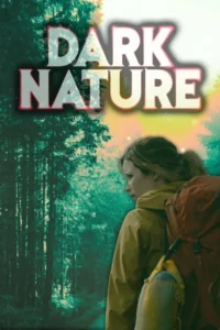 Dark Nature Movie Poster