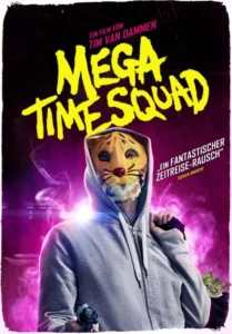 Mega Time Squad Movie Poster